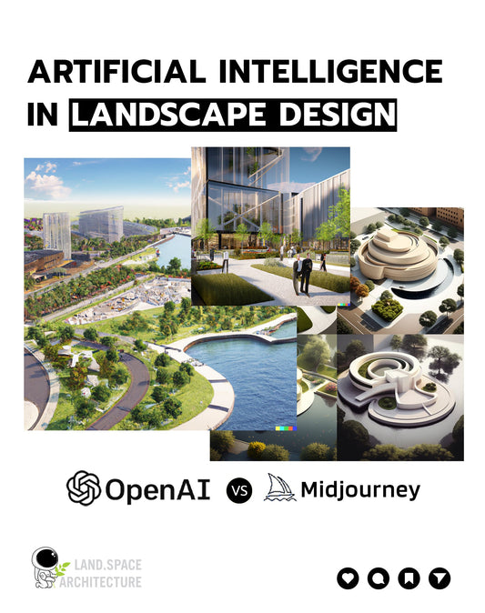 WHAT COULD AI DO FOR LANDSCAPE DESIGN AND ARCHITECTURE DESIGN? - Landscape Architecture