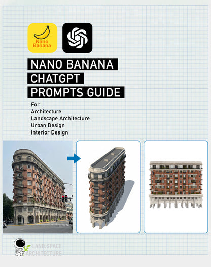 The Ultimate Nano Banana & ChatGPT AI Prompt Guide for Architecture, Landscape, Urban, and Interior Design